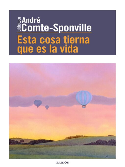 Title details for Esta cosa tierna que es la vida by André Comte-Sponville - Available